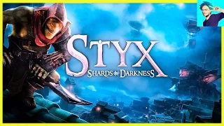 Styx: Shards of Darkness / Прохождение на русском ( ДАВАЙ ВЗГЛЯНЕМ! / ГОРОД ВОРОВ! )