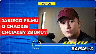 Jakiego filmu o CHADZIE chciałby ZBUKU?