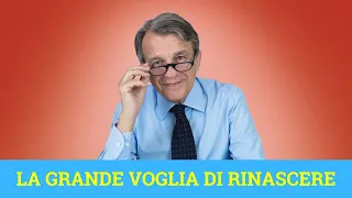 La grande voglia di rinascere