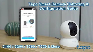 TP-Link  | Tapo Smart Camera Unboxing and Configuration Guide | Tapo C100/C200/TC60/TC70 & More