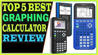 Top 5 Best Graphing Calculator Review 2021