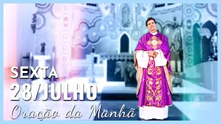 ORAÇÃO DA MANHÃ | 28/07/2023 | PADRE REGINALDO MANZOTTI