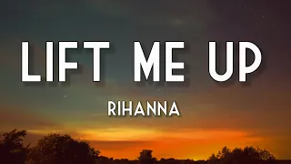 Rihanna - Lift Me Up (Lyrics)