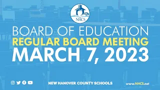 NHCS Board of Education Regular Board Meeting  |  March 7, 2023