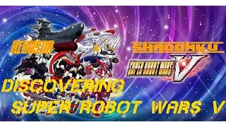 Discovering - Super Robot Wars V