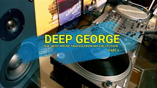 Deep George - The Best House Tracks from My Collection part 5 (vinyl only)