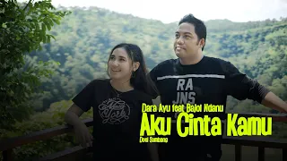 Dara Ayu ft Bajol Ndanu - Aku Cinta Kamu (Official Reggae Version)