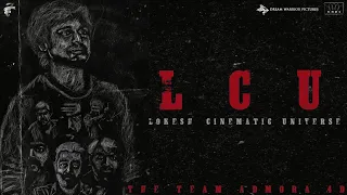 LCU - Lokesh Cinematic Universe Title Promo | #lokeshkanagaraj | Kaithi | Vikram | LEO | Admora 4D