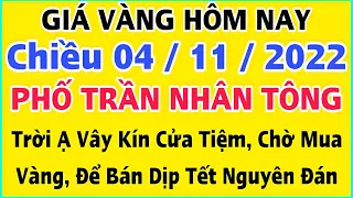 Giá vàng hôm nay 9999 ngày 4/11/2022 | GIÁ VÀNG MỚI NHẤT || Bảng Giá Vàng SJC 9999 24K 18K 14K 10K