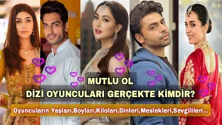 MUTLU OL DİZİ OYUNCULARI GERÇEKTE KİMDİR?