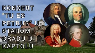 Koncert "Tu es Petrus" u Starom gradu u Kaptolu #händel #bach #vivaldi #mozart