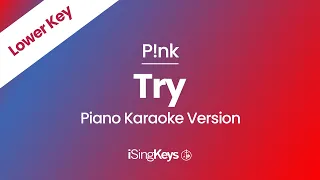 Try - P!nk - Piano Karaoke Instrumental - Lower Key