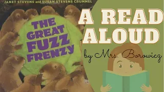 “The Great Fuzz Frenzy” by Janet Stevens and Susan Stevens Crummel