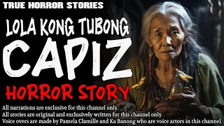 LOLA KONG TUBONG CAPIZ HORROR STORY | True Horror Stories | Tagalog Horror