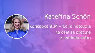 Koncepce BIM – Co je hotovo a na čem se pracuje z pohledu státu - BIM Open 2023