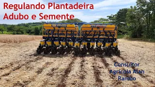 Regulando Adubo e Semente Plantadeira