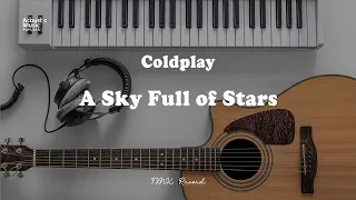 Coldplay - A Sky Full Of Stars (Piano Karaoke and Lyric)