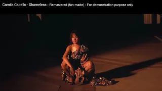Camila Cabello - Shameless (4K Audio Remastered - fan made - for demonstration purpose only)