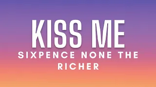 Sixpence None The Richer - Kiss Me (Lyrics)