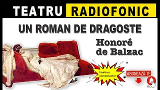 Honore de Balzac - Un roman de dragoste | Teatru