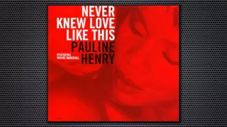 Pauline Henry feat. Wayne Marshall - Never Knew Love Like This 1996