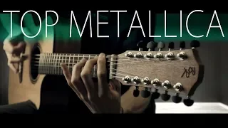 TOP 5 METALLICA SONGS ON 12 STRING GUITAR