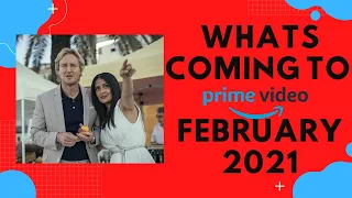 What's New To Amazon Prime - February 2021