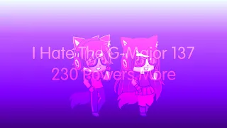 I Hate The G-Major 137 230 Powers More