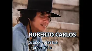 Roberto Carlos - Grandes éxitos años 70's