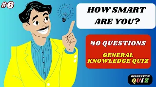 ✅😃😃 40 QUESTIONS GENERAL KNOWLEDGE QUIZ TRIVIA - GENERAL CULTURE #06