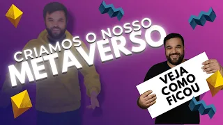 Metaverso: criamos o nosso, veja! | Metaverso na Educação | Para que serve