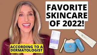 Dermatologist's Favorite Skincare Products of 2022: Cleansers, Moisturizers, Sunscreens, & More!