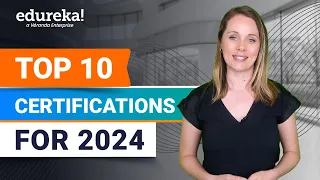 Top 10 Certifications For 2024 | Highest Paying Certifications | Best IT Certifications | Edureka