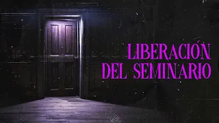 LIBERACIÓN DEL SEMINARIO (Historias De Terror)