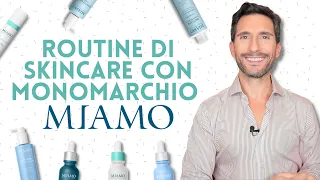 ROUTINE DI SKINCARE CON MONOMARCHIO MIAMO