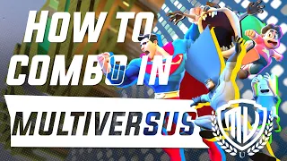 How To Combo in MultiVersus