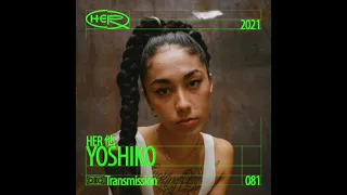 HER 他 Transmission 081: Yoshiko