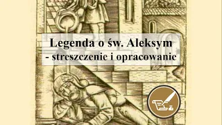 Legenda o św.  Aleksym - streszczenie i opracowanie