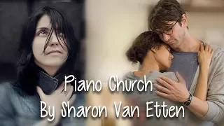 Piano Church by Sharon Van Etten
