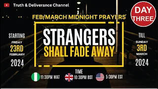 DAY 3 MONTH END MIDNIGHT PRAYERS FEB/MARCH  - STRANGERS SHALL FADE AWAY - OLUKOYA MIDNIGHT PRAYERS