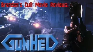 Brandon's Cult Movie Reviews: GUNHED (RE-UPLOAD)