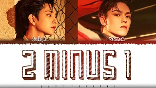 SEVENTEEN 'JOSHUA & VERNON' - '2 MINUS 1' Lyrics [Color Coded_Eng]