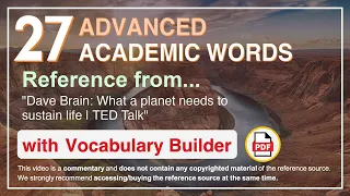 27 Advanced Academic Words Ref from "Dave Brain: What a planet needs to sustain life | TED Talk"