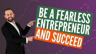 How To Overcome Your Fear of Failure and Succeed as an Entrepreneur