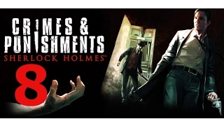 Развязка исчезнувшего поезда" Sherlock Holmes: Crimes & Punishments " прохождение на русском 8 часть