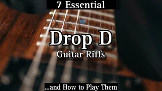 Drop D. The Big 7 Guitar Riffs That You NEED to Learn.