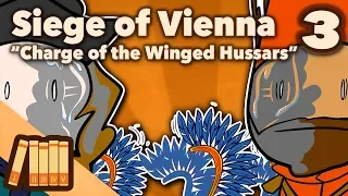 Siege of Vienna - Charge of the Winged Hussars - Part 3 - Extra History