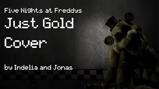 │Just Gold│ Indelia feat. Jonas - FNAF COVER