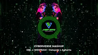 DBL & WESTBAM - Agharta x Datapop (CyberVerse Mashup)