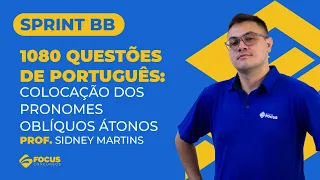Sprint BB 1080 - Questões de Português: Colocação dos pronomes oblíquos átonos - Prof. Sidney